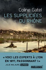 Les Suppliciées du Rhône (Préludes Noir)